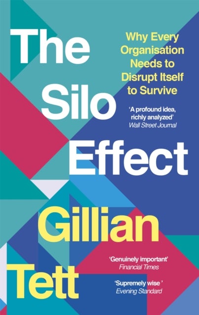 The Silo Effect - Why Every Organisation Needs to Disrupt Itself to Survive