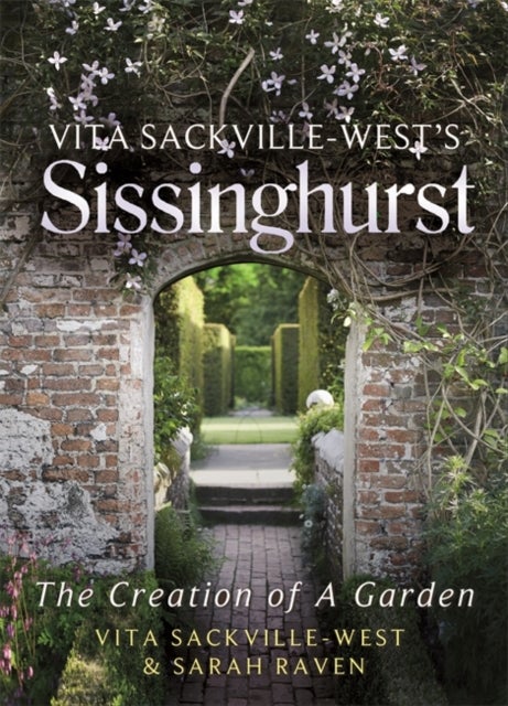Bilde av Vita Sackville-west&#039;s Sissinghurst Av Vita Sackville-west, Sarah Raven