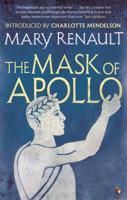 The Mask of Apollo - A Virago Modern Classic