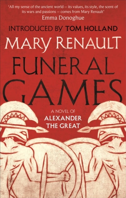 Funeral Games - A Novel of Alexander the Great: A Virago Modern Classic