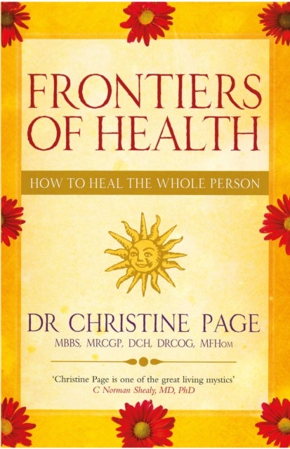 Frontiers Of Health - How to Heal the Whole Person