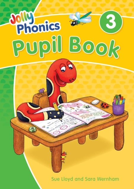 Jolly Phonics Pupil Book 3 - in Precursive Letters (British English edition)
