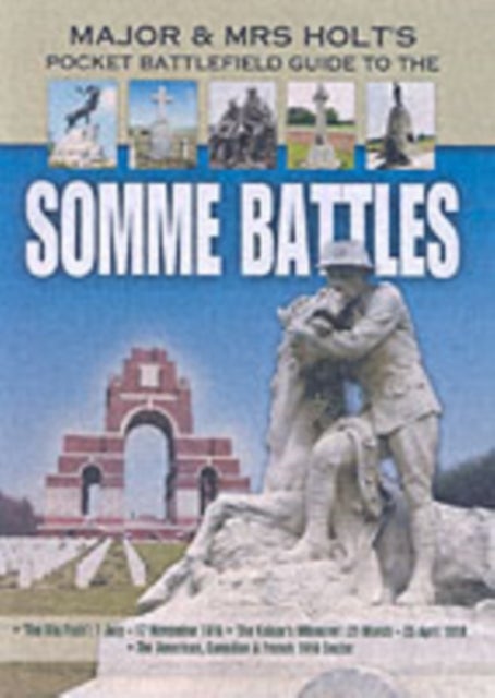 Bilde av Major And Mrs Holt&#039;s Pocket Battlefield Guide To The Somme 1918 Av Tonie Holt, Valmai Holt