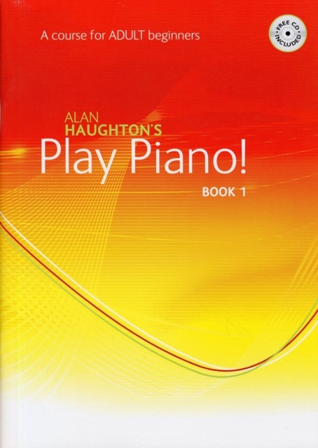 Play Piano! Adult - Book 1 - A Course for Adult Beginners