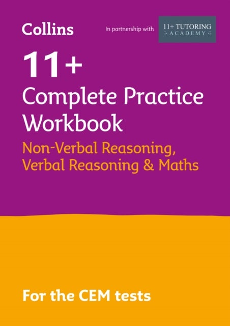 Bilde av 11+ Verbal Reasoning, Non-verbal Reasoning &amp; Maths Complete Practice Workbook Av Collins 11+, The 11 Plus Tutoring Academy, Philip Mcmahon