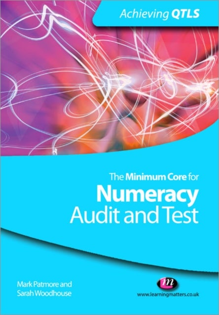 Bilde av The Minimum Core For Numeracy: Audit And Test Av Mark Patmore, Sarah Woodhouse