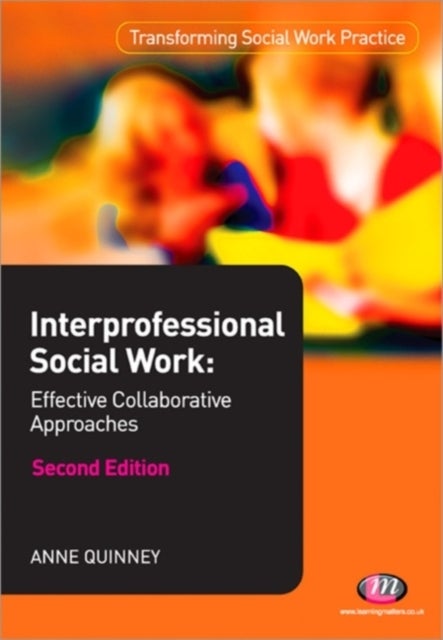 Interprofessional Social Work - Effective Collaborative Approaches