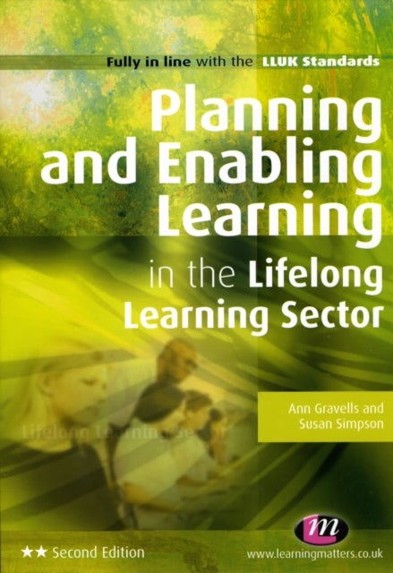 Bilde av Planning And Enabling Learning In The Lifelong Learning Sector Av Ann Gravells, Susan Simpson
