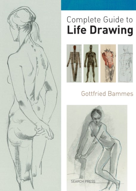 Bilde av Complete Guide To Life Drawing Av Gottfried Bammes