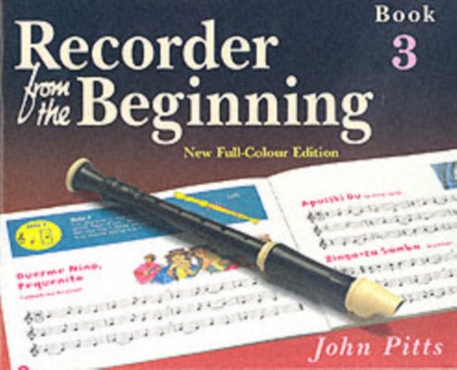 Recorder From The Beginning - Pupil'S Book 3