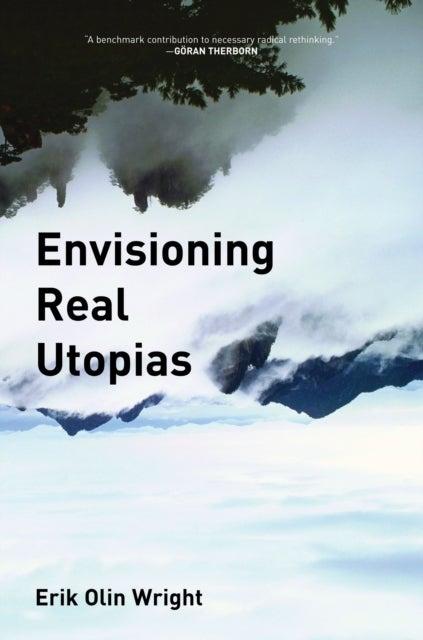 Bilde av Envisioning Real Utopias Av Erik Olin Wright