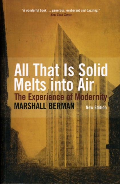 All That Is Solid Melts into Air - The Experience of Modernity