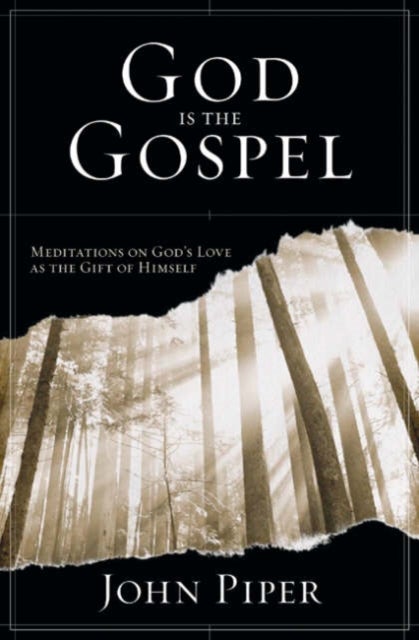 God is the Gospel - Meditations On God'S Love As The Gift Of Himself