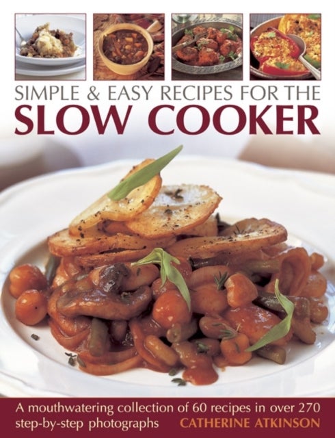 Bilde av Simple &amp; Easy Recipes For The Slow Cooker Av Catherine Atkinson