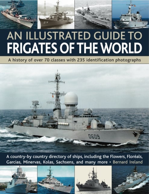 Bilde av Illustrated Guide To Frigates Of The World Av Bernard Ireland