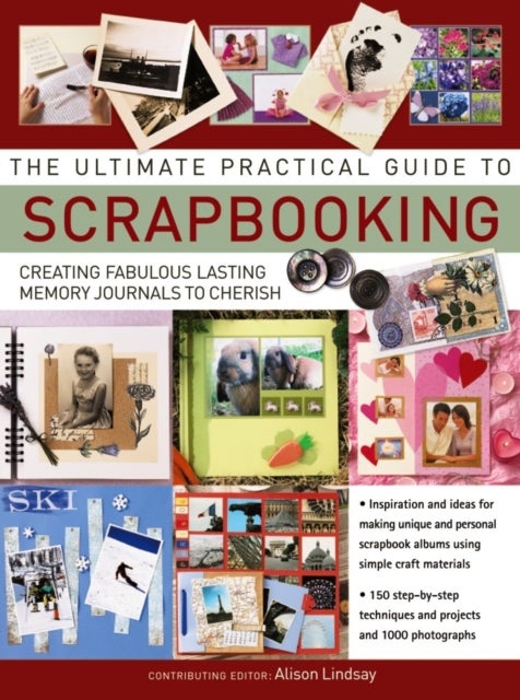 Bilde av Ultimate Practical Guide To Scrapbooking,the Av Alison Lindsay