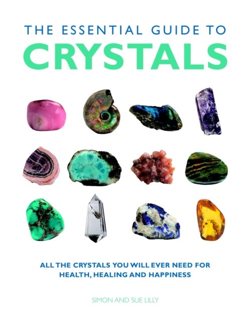 Bilde av Essential Guide To Crystals Av Simon Lilly, Sue Lilly