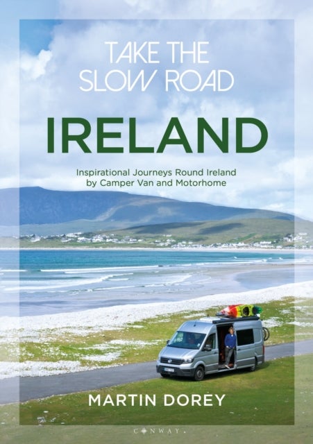Bilde av Take The Slow Road: Ireland Av Mr Martin Dorey
