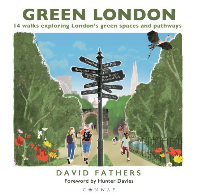 Green London - 14 Walks Exploring London¿s Green Spaces and Pathways