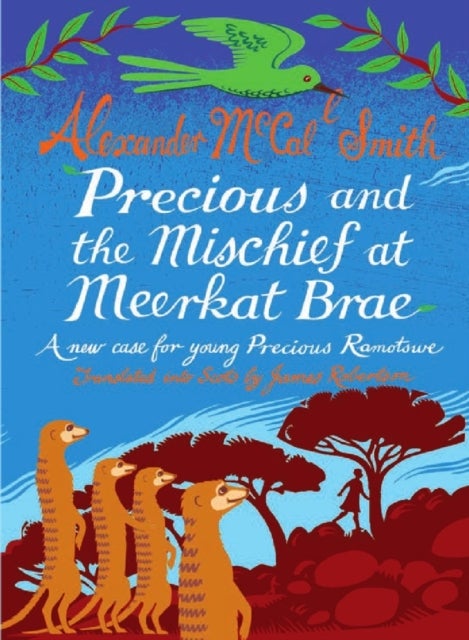 Bilde av Precious And The Mischief At Meerkat Brae Av Alexander Mccall Smith