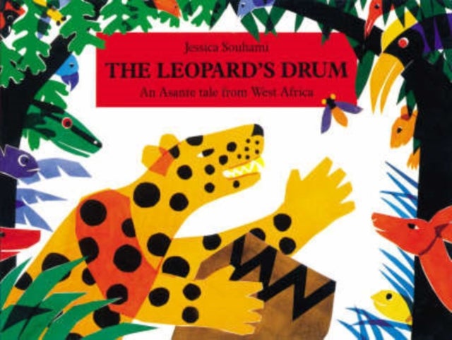 The Leopard's Drum - An Asante Tale from West Africa