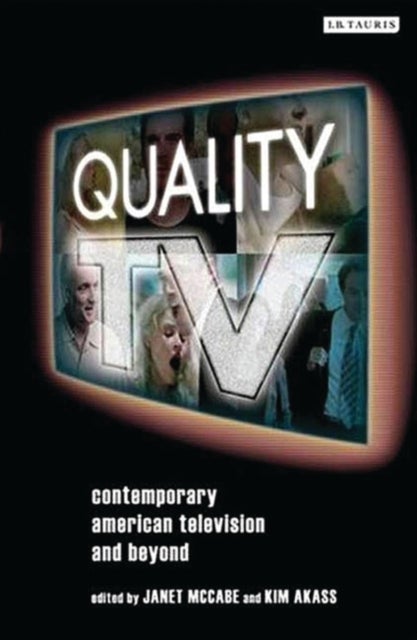 Quality TV - Contemporary American Television and Beyond