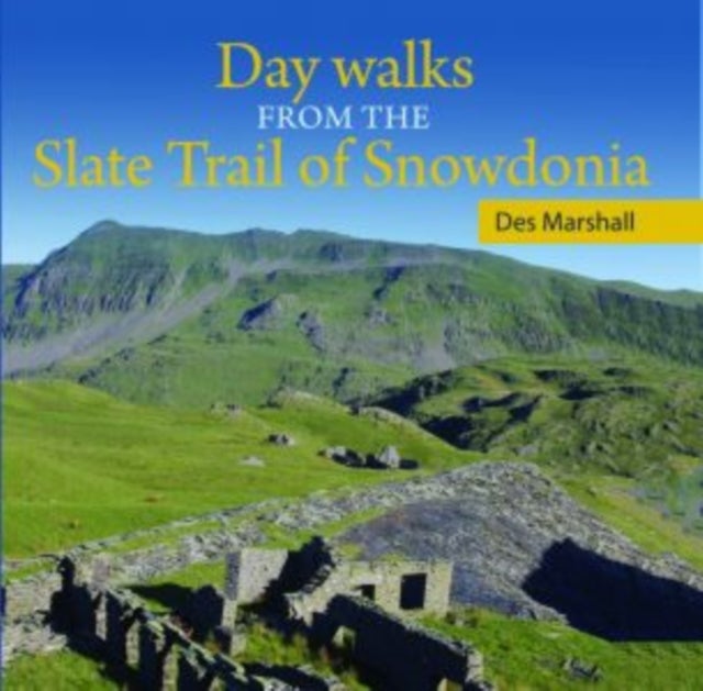 Compact Wales: Day Walks from the Slate Trail of Snowdonia av Des Marshall
