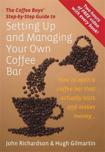 Setting Up & Managing Your Own Coffee Bar - How to open a Coffee Bar that actually lasts and makes money