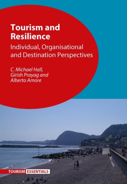Tourism and Resilience - Individual, Organisational and Destination Perspectives