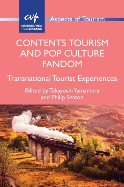 Contents Tourism and Pop Culture Fandom - Transnational Tourist Experiences