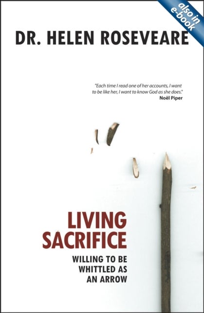 Living Sacrifice - Willing to be Whittled as an Arrow