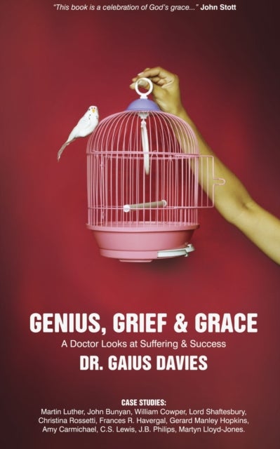 Genius, Grief & Grace - A Doctor Looks at Suffering & Success