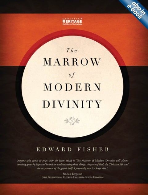 The Marrow of Modern Divinity