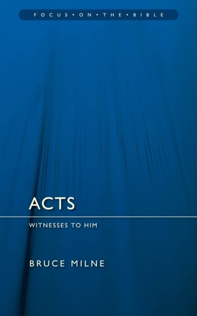 Acts - Witnesses to Him