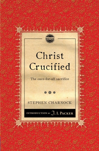 Bilde av Christ Crucified Av Stephen Charnock