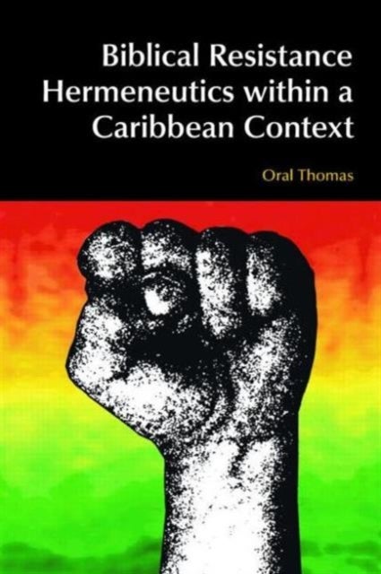 Bilde av Biblical Resistance Hermeneutics Within A Caribbean Context Av Oral A. W. Thomas