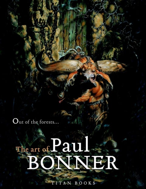 Out of the Forests - The Art of Paul Bonner