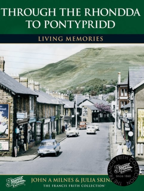 Rhondda to Pontypridd - Living Memories