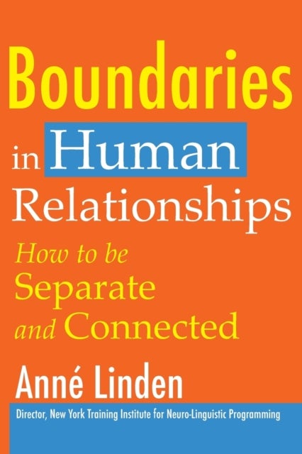 Boundaries in Human Relationships - How to be separate and connected