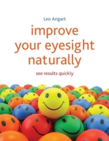 Improve Your Eyesight Naturally - See results quickly