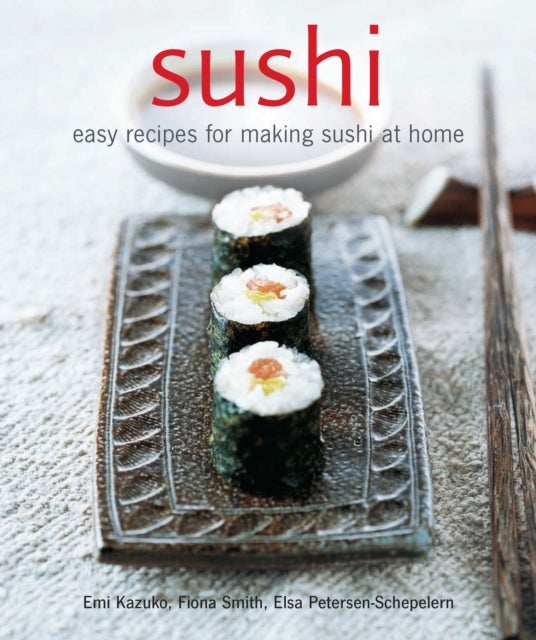 Bilde av Sushi Av Emi Kazuko, Fiona Smith, Elsa Petersen-schepelern