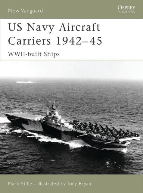 Bilde av Us Navy Aircraft Carriers 1939-45 Av Mark Stille