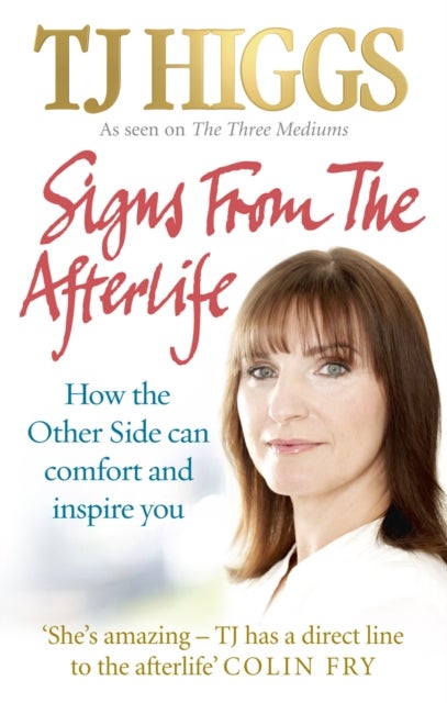 Signs From The Afterlife - How the Other Side can comfort and inspire you