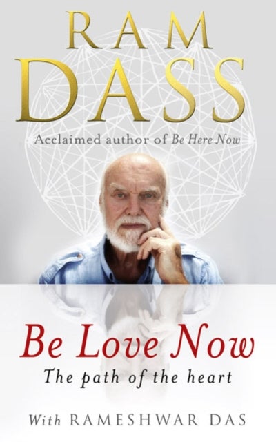 Bilde av Be Love Now Av Ram Dass