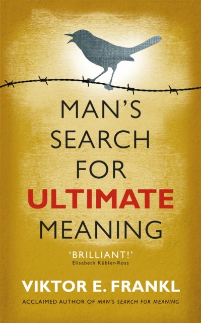 Bilde av Man&#039;s Search For Ultimate Meaning Av Viktor E Frankl
