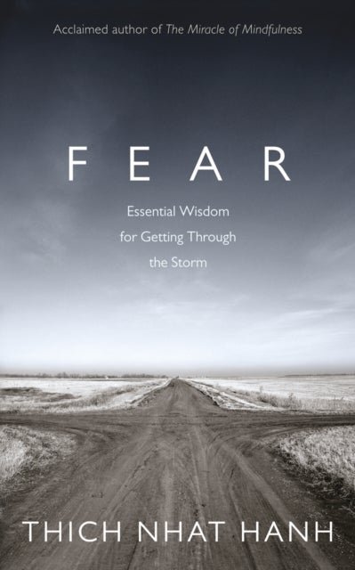 Fear - Essential Wisdom for Getting Through The Storm