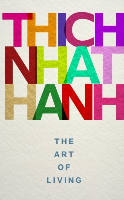 Bilde av The Art Of Living Av Thich Nhat Hanh