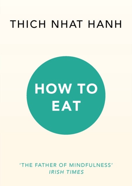 Bilde av How To Eat Av Thich Nhat Hanh