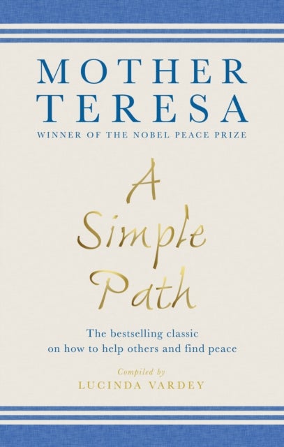 A Simple Path - The bestselling classic on how to help others and find peace
