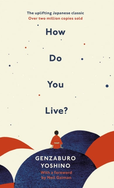 How Do You Live? - The uplifting Japanese classic that has enchanted millions